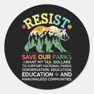 Resist Rett unsere Parks Unterstützung Nationalpar Runder Aufkleber