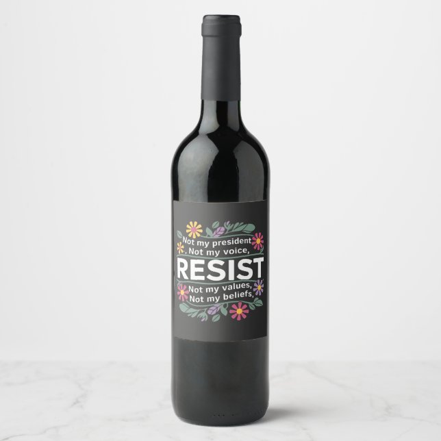 Resist subtile Anti Trump Blumenprotest Weinetikett (Vorderseite)