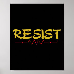 Resist T Shirt - Funny Electrical Engineers Gesche Poster