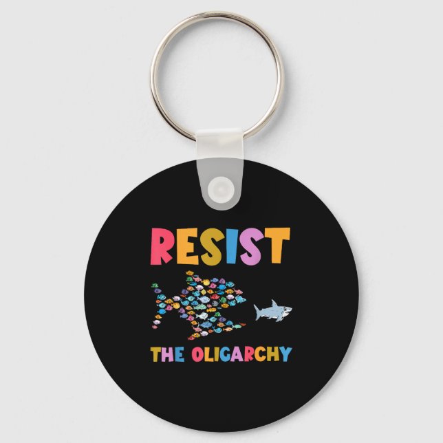 Resist The Oligarchy Funny Fish Anti Trump  Schlüsselanhänger (Vorderseite)