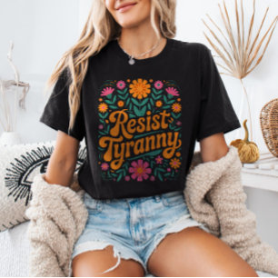 RESIST Tyranny Retro floraler politischer Protest T-Shirt