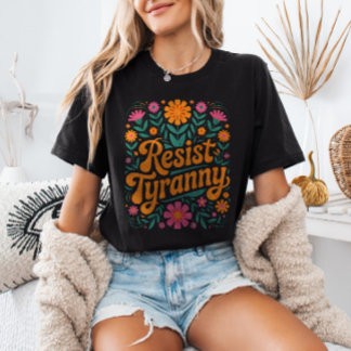 RESIST Tyranny Retro floraler politischer Protest T-Shirt