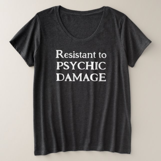 Resistant to Psychic Damage Women's Plus T-Shirt (Design vorne)