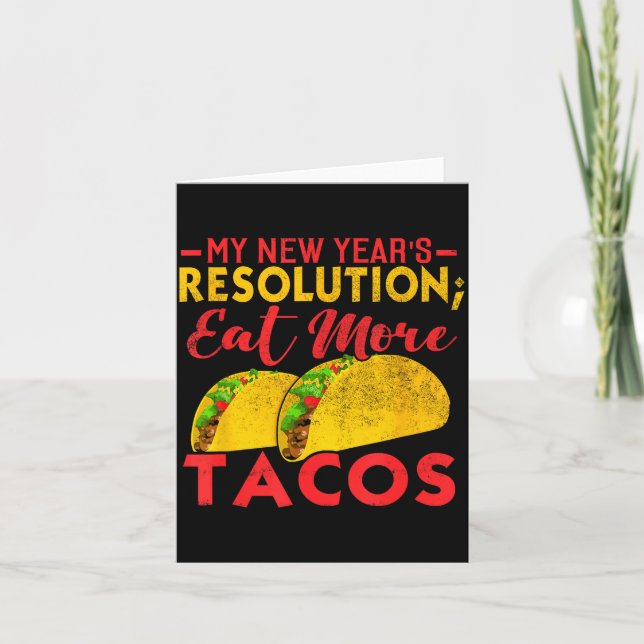 Resolution Eat More Tacos Funny New Year Holiday  Karte (Vorderseite)