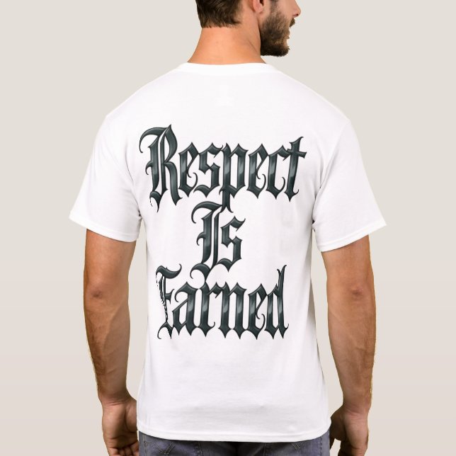 Respect Is Earned T-Shirt (Rückseite)