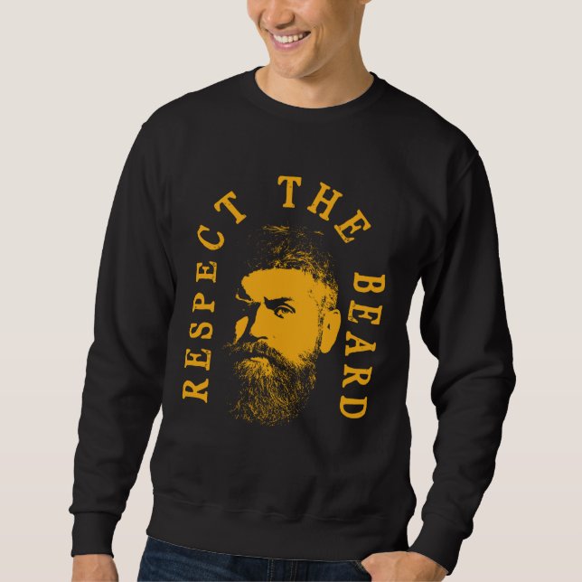 Respect The Beard Humorous Beard Quote Sweatshirt (Vorderseite)