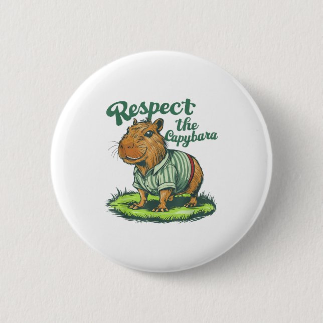 Respect The Capybara - Funny Photo Rodent Capibara Button (Vorderseite)