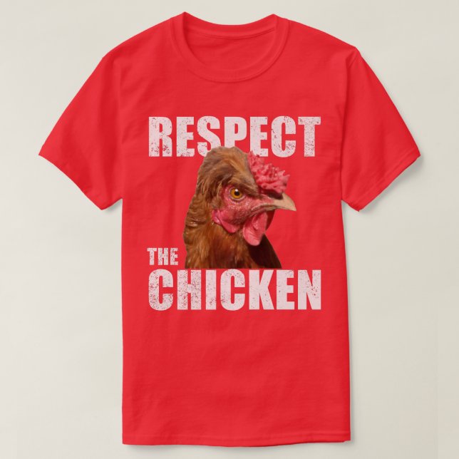 Respect The Chicken Urban Farmer Backyard Chicken  T-Shirt (Design vorne)