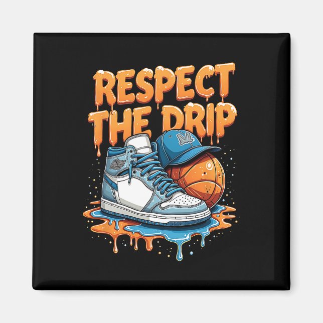 Respect The Drip Sneaker Swag Sketll Street Style  Magnet (Vorne)