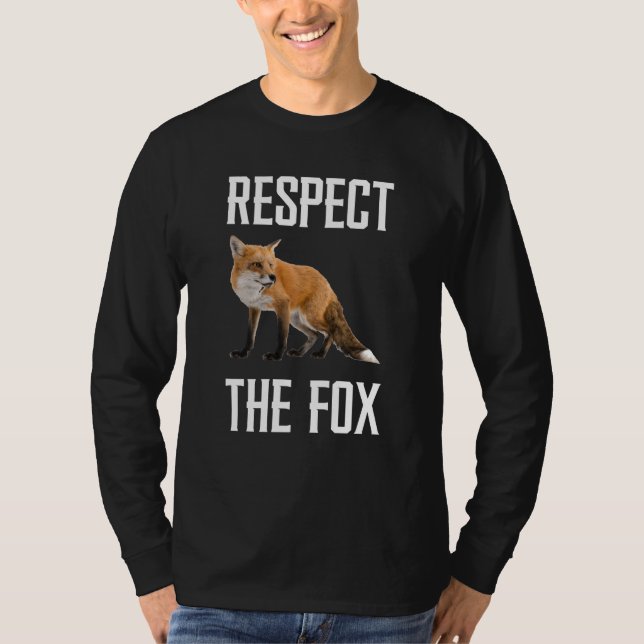 Respect The Fox Wild Animal Zookeeper For Fox T-Shirt (Vorderseite)