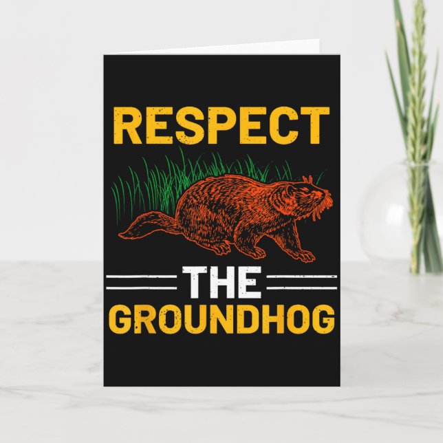 Respect The Groundhog Celebrate Groundhog Day  Karte (Vorderseite)