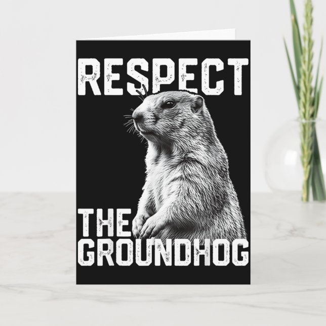 Respect The Groundhog Funny Groundhog Day Animal L Karte (Vorderseite)