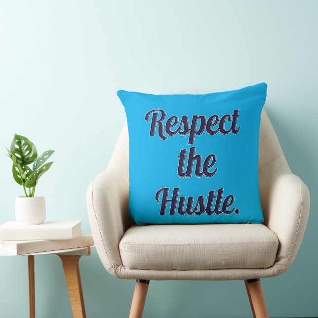Respect the Hustle Script Design – Motivational Wo Kissen (Stuhl )