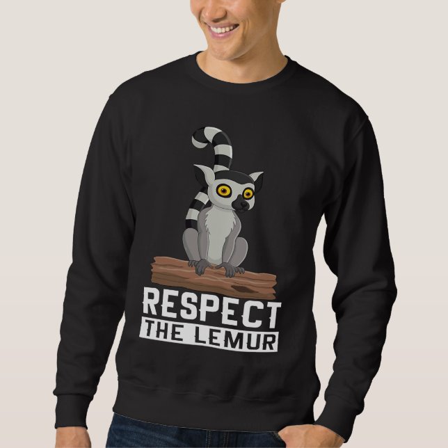 Respect The Lemur I Lemur Monkey I Cute Lemur I Ki Sweatshirt (Vorderseite)