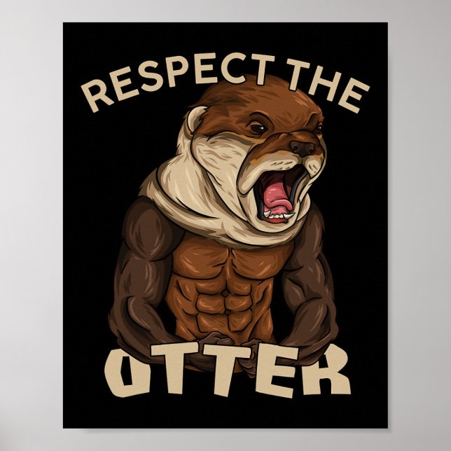 Respect The Otter - Muscular Fitness Bodybuilder A Poster (Vorne)