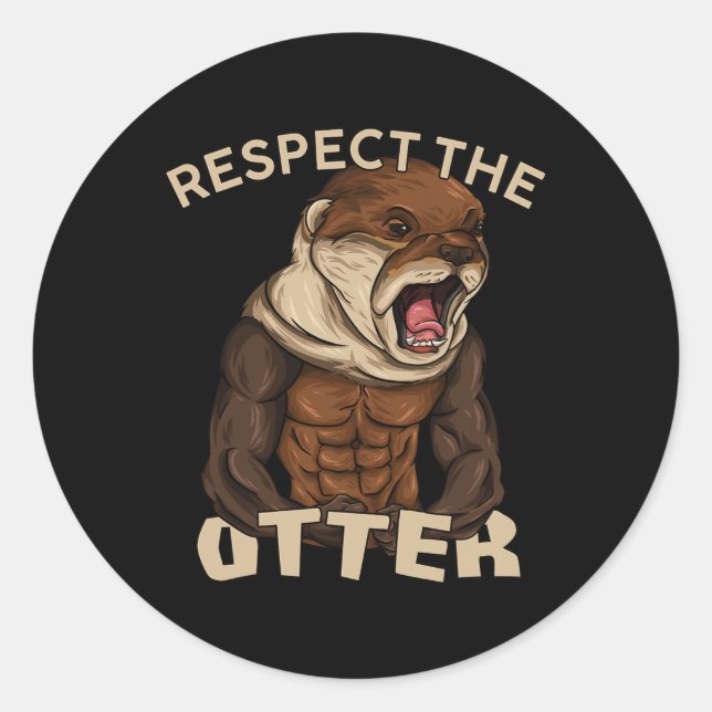 Respect The Otter - Muscular Fitness Bodybuilder A Runder Aufkleber (Vorderseite)