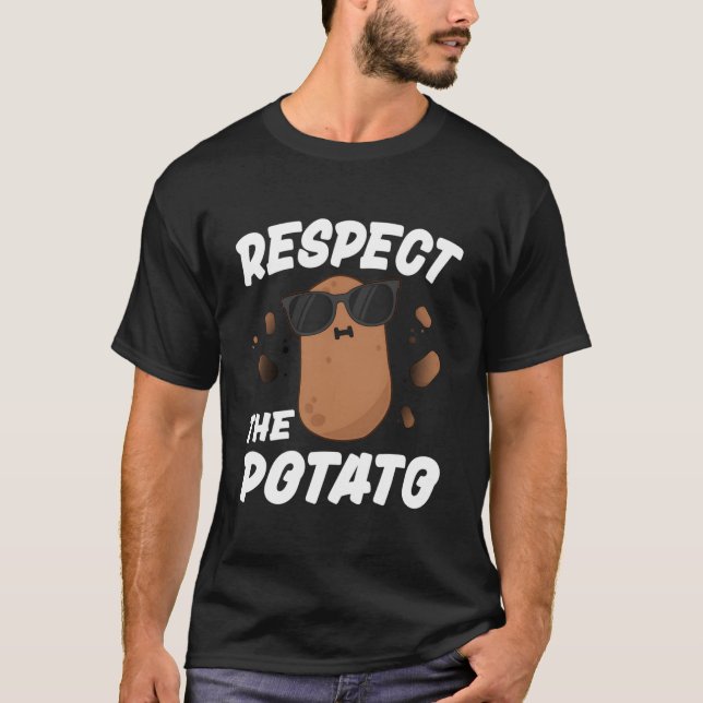 Respect The Potato For Vegetable T-Shirt (Vorderseite)