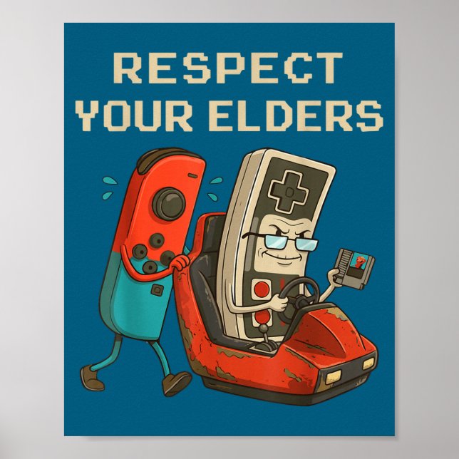 Respect Your Elders Retro Gaming Funny Gamer Contr Poster (Vorne)