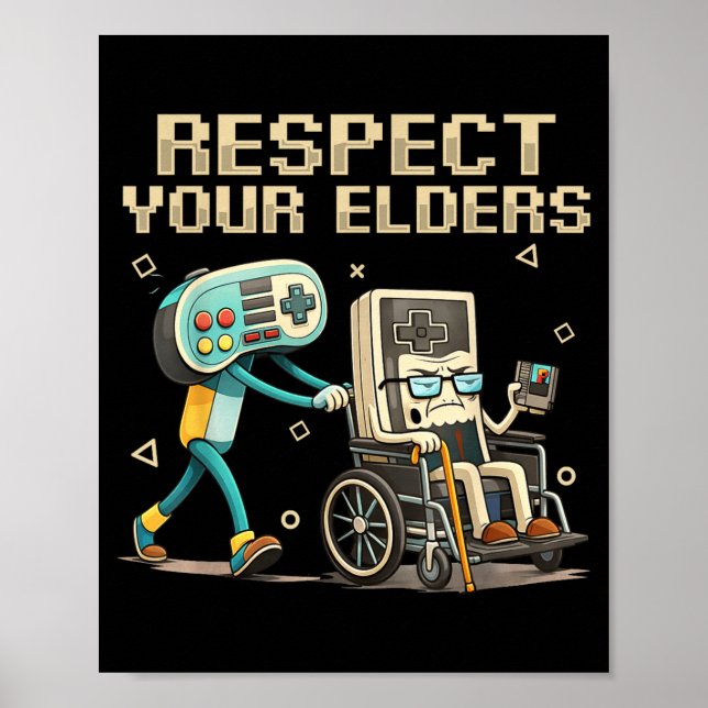 Respect Your Elders Retro Gaming Funny Gamer Contr Poster (Vorne)