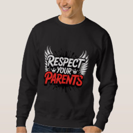 Respect Your Parents — Men’s Hoodie / Respect 