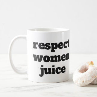 Respekt-Frauen-Saft Tasse