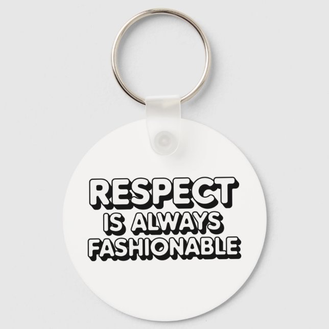 Respekt ist immer modern schlüsselanhänger (Vorderseite)