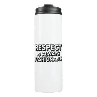 Respekt ist immer modern thermosbecher