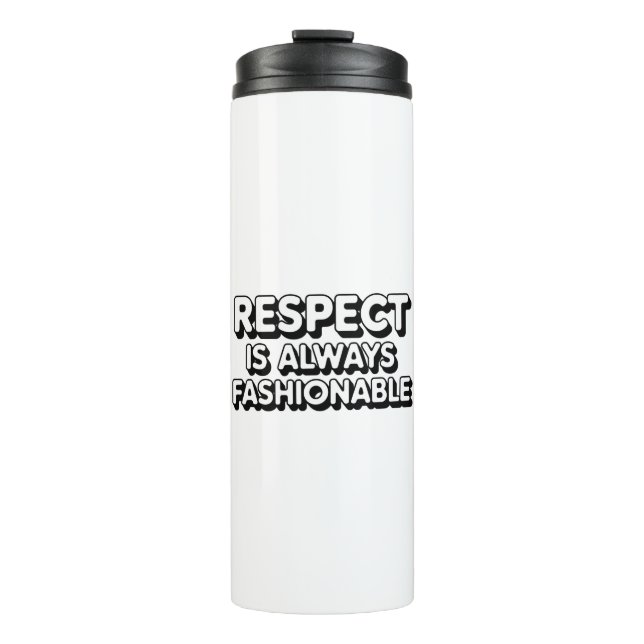 Respekt ist immer modern thermosbecher (Vorderseite)
