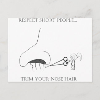 Respekt-kurze Leute - trimmen Sie Ihr Nasen-Haar Postkarte