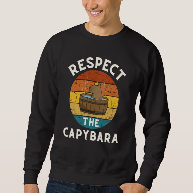 Respektiere das Capybara-Nagetier-Tier-Witz-Pull-U Sweatshirt (Vorderseite)