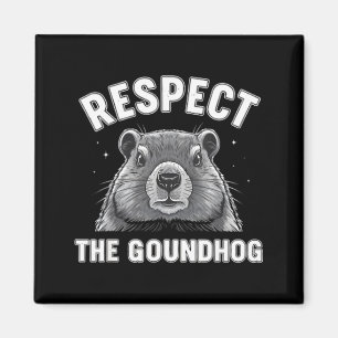 Respektiere das Murmeltier lustiger Groundhog-Tag Magnet