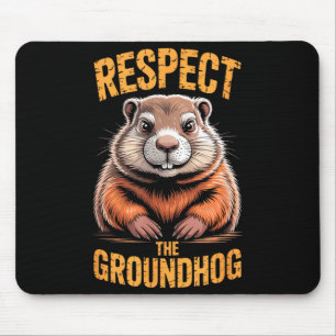 Respektiere das Murmeltier Lustiger Punxsutawney P Mousepad