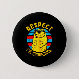 Respektiere das Murmeltier Lustiges Woodchuck Murm Button
