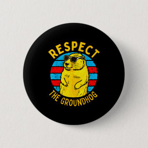 Respektiere das Murmeltier Lustiges Woodchuck Murm Button