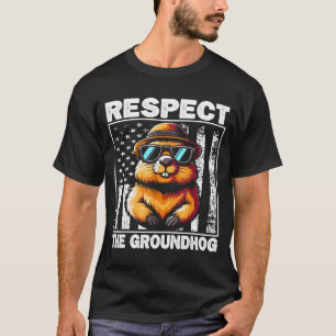 Respektiere das Murmeltier Murmeltiertag Lustiges T-Shirt