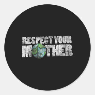 Respektiere Deine Mutter Shirt Earth Day Vintage E Runder Aufkleber