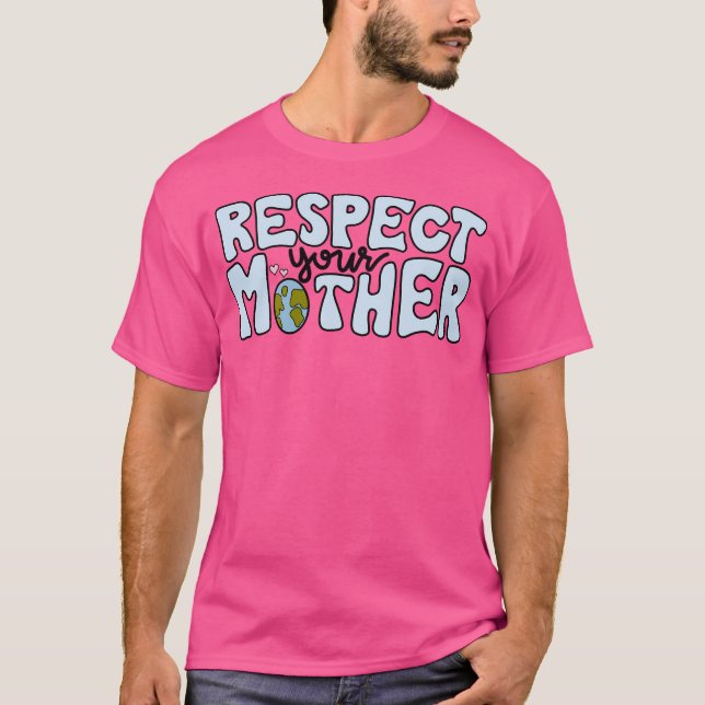 Respektiere deine Mutter T-Shirt (Vorderseite)