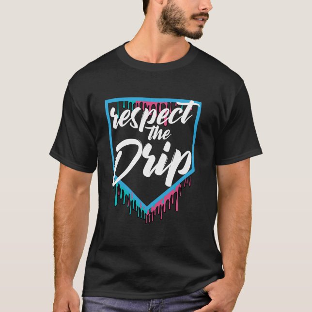 Respektiere den Drip Baseball-Drip T-Shirt (Vorderseite)