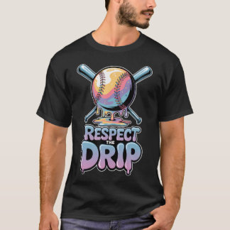 Respektiere den Drip Baseball-Fans Lustige Sommer- T-Shirt