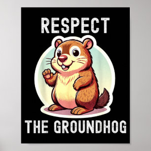 Respektiere den Groundhog-Flüsterer Lustiger Humor Poster