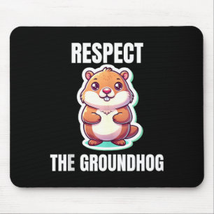 Respektiere den Groundhog-Flüsterer Lustiger Vinta Mousepad