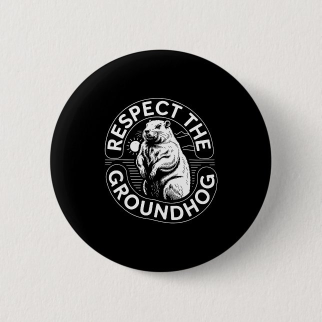 Respektiere den Groundhog Männer Frauen Kinder Gro Button (Vorderseite)