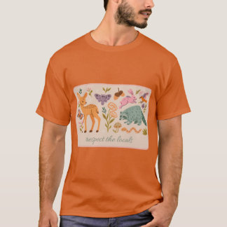 Respektiere den lokalen Freund T-Shirt