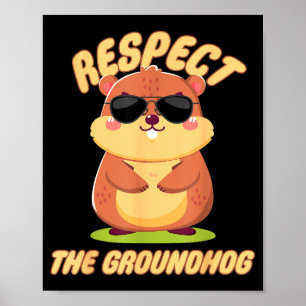 Respektiere den Murmeltiertag Frohen Murmeltiertag Poster