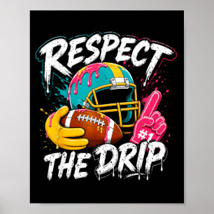 Respektiere den Tropfen Amerikanischer Fußballfan Poster