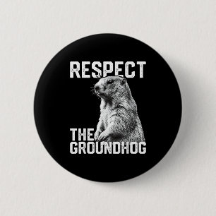 Respektiere den Waldmurmeltier Lustig Murmeltierta Button