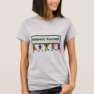 Respektiere Dich Selbst T-Shirt
