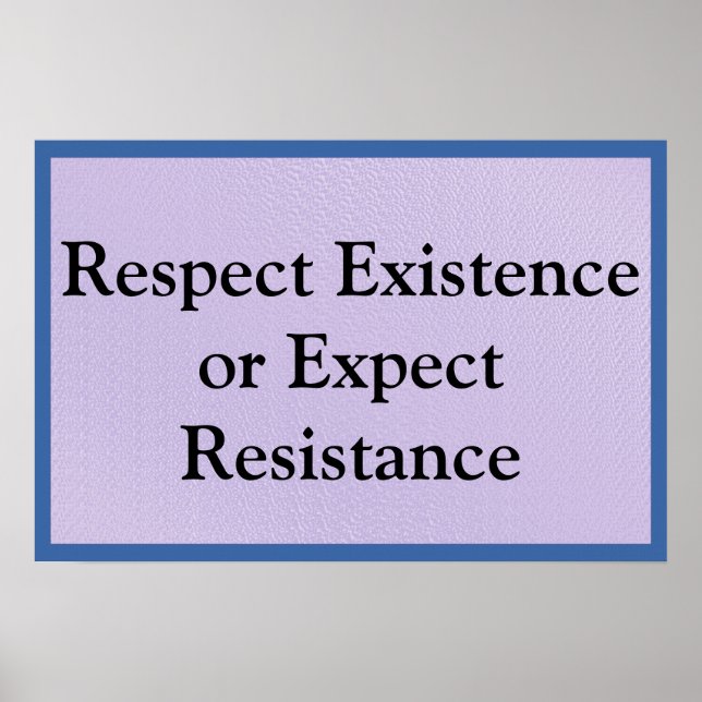 Respektiere die Existenz Poster (Vorne)
