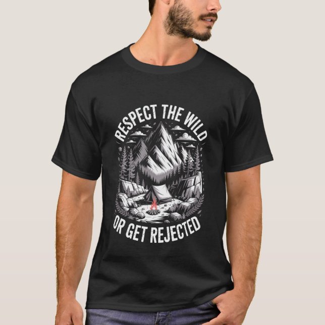 Respektiere die Wildnis oder werde abgelehnt Lusti T-Shirt (Vorderseite)