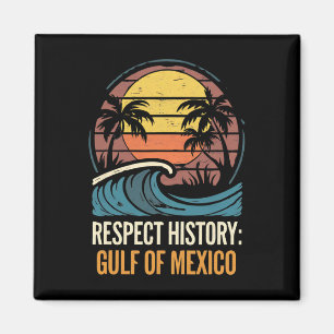 Respektiere Geschichte Golf Von Mexiko Retro Vinta Magnet